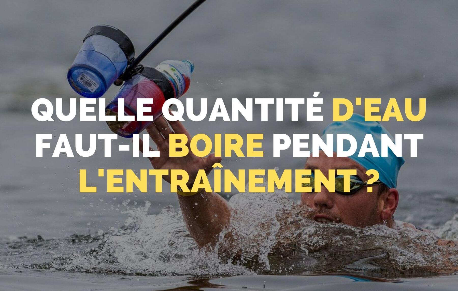 You are currently viewing Quelle quantité d&rsquo;eau faut-il boire pendant l&rsquo;entraînement de natation ?