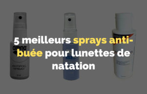 Lire la suite à propos de l’article 5 meilleurs sprays anti-buée pour lunettes de natation (et pourquoi vos lunettes s’embuent)
