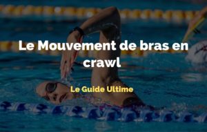 Lire la suite à propos de l’article le mouvement de bras en crawl: quelques conseils pour améliorer sa nage